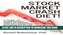 [PDF] Stock Market Crash Diet! a Guide to Alternative Asset Investing and Self Directed Retirement