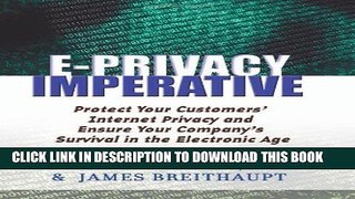 [PDF] The E-Privacy Imperative: Protect Your Customers  Internet Privacy and Ensure Your Company s