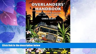Big Deals  Overlanders  Handbook: Worldwide Route And Planning Guide (Car, 4Wd, Van, Truck)
