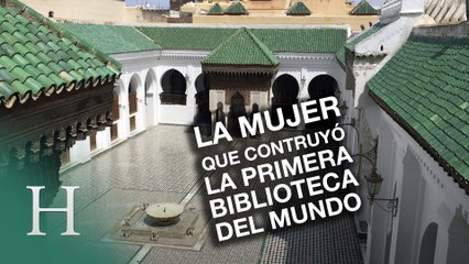 La biblioteca más antigua del mundo fue creada por esta mujer musulmana