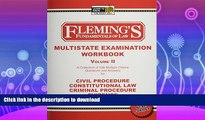 READ BOOK  Multistate Examination Workbook, Vol. 2: Civil Procedure, Constitutional Law, Criminal