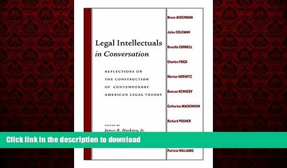 READ THE NEW BOOK Legal Intellectuals in Conversation: Reflections on the Construction of