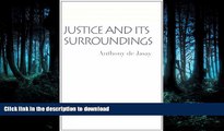 READ ONLINE Justice and Its Surroundings (Collected Papers of Anthony de Jasay) READ EBOOK