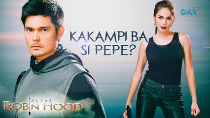 Alyas Robin Hood: Kakampi ba si Pepe?