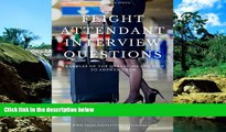 Big Deals  Flight Attendant Interview Questions: Examples of the questions and how to answer them