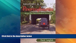 Big Deals  Backroads   Byways of Pennsylvania: Drives, Day Trips   Weekend Excursions (Backroads
