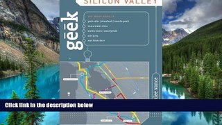 Must Have PDF  Geek Silicon Valley: The Inside Guide To Palo Alto, Stanford, Menlo Park, Mountain