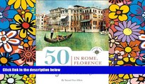 Big Deals  50 Places in Rome, Florence and Venice Every Woman Should Go: Includes Budget Tips,