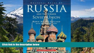 Must Have PDF  Cultural Atlas of Russia and the Former Soviet Union, Revised Edition  Full Read