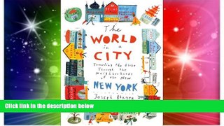 Big Deals  The World in a City: Traveling the Globe Through the Neighborhoods of the New New York