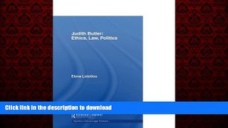 READ THE NEW BOOK Judith Butler: Ethics, Law, Politics (Nomikoi Critical Legal Thinkers) READ NOW