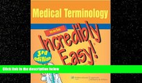 FULL ONLINE  Medical Terminology Made Incredibly Easy! (Incredibly Easy! SeriesÂ®)