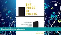 complete  The Price of Rights: Regulating International Labor Migration