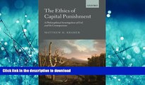 DOWNLOAD The Ethics of Capital Punishment: A Philosophical Investigation of Evil and its