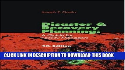 [PDF] Disaster and Recovery Planning: A Guide for Facility Managers, Fourth Edition Full Online