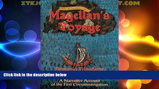 Big Deals  Magellan s Voyage : A Narrative Account of the First Circumnavigation  Best Seller
