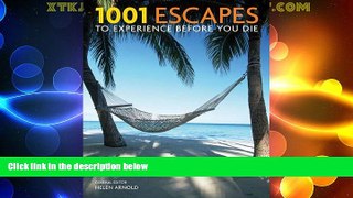 Big Deals  1001 Escapes to Experience Before You Die  Best Seller Books Most Wanted