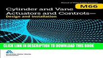 [PDF] Cylinder and Vane Actuators and Controls - Design and Installation (M66) (Awwa Manual)