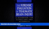 FAVORITE BOOK  The Forensic Evaluation of Traumatic Brain Injury: A Handbook for Clinicians and
