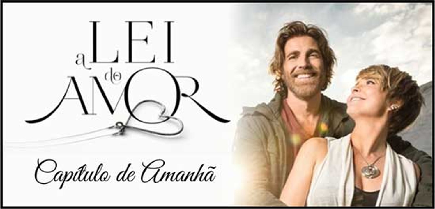 “A Lei do Amor” -capítulo-(7-8-9-10-11-12)dia 10⁄10⁄2016 à 15⁄10⁄2016 Resumo completo novela