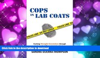 FAVORIT BOOK Cops in Lab Coats: Curbing Wrongful Convictions through Independent Forensic