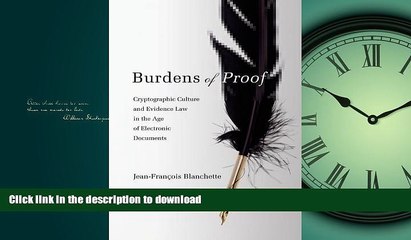 READ THE NEW BOOK Burdens of Proof: Cryptographic Culture and Evidence Law in the Age of