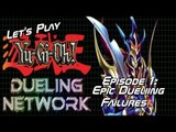 Let's Play The Dueling Network - Episode 1: Epic Dueling Failures - With KiCt27 & The DragonProject