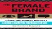 [PDF] The Female Brand: Using the Female Mindset to Succeed in Business Full Collection