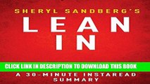 [PDF] Lean In by Sheryl Sandberg - A 30-minute Summary: Women, Work, and the Will to Lead Full