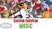Eastern Europe Music