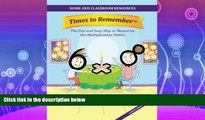 READ book  Times to Remember: The Fun and Easy Way to Memorize the Multiplication Tables: Home