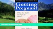 Big Deals  Everything You Need To Know About Getting Pregnant: What They Didn t Teach You In
