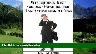Books to Read  Wie ich mein Kind vor den Gefahren der Handystrahlung schÃ¼tze (German Edition)