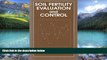 Big Deals  Soil Fertility Evaluation and Control  Full Ebooks Best Seller