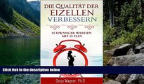 Deals in Books  Die QualitÃ¤t der Eizellen verbessern: Schwanger werden mit 35 plus (German
