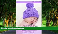 READ NOW  Fertility and IVF - The Road to Pregnancy. The Complete Patient s Guide to Assisted