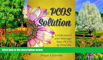 Deals in Books  The PCOS SOLUTION: Understand and Manage Your PCOS to Find the Relief You Seek: