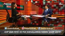 Osman Gökçek: FETÖ'nün televizyonunu savunan CHP'liler şimdi PKK televizyonun savunuyorlar