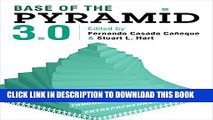 [Read PDF] Base of the Pyramid 3.0: Sustainable Development Through Innovation and