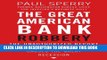 [PDF] The Great American Bank Robbery: The Unauthorized Report About What Really Caused the Great