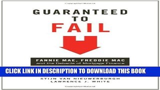 [PDF] Guaranteed to Fail: Fannie Mae, Freddie Mac, and the Debacle of Mortgage Finance Full