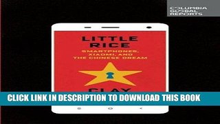[PDF] Little Rice: Smartphones, Xiaomi, and the Chinese Dream Popular Collection