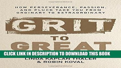 [PDF] Grit to Great: How Perseverance, Passion, and Pluck Take You from Ordinary to Extraordinary