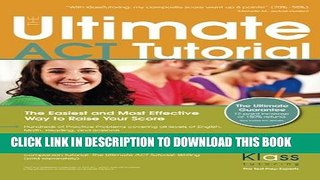 [PDF] The Ultimate ACT Tutorial: The Easiest and Most Effective Way to Raise Your Score Full Online
