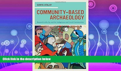 Choose Book Community-Based ArchÃ¦ology: Research with, by, and for Indigenous and Local Communities