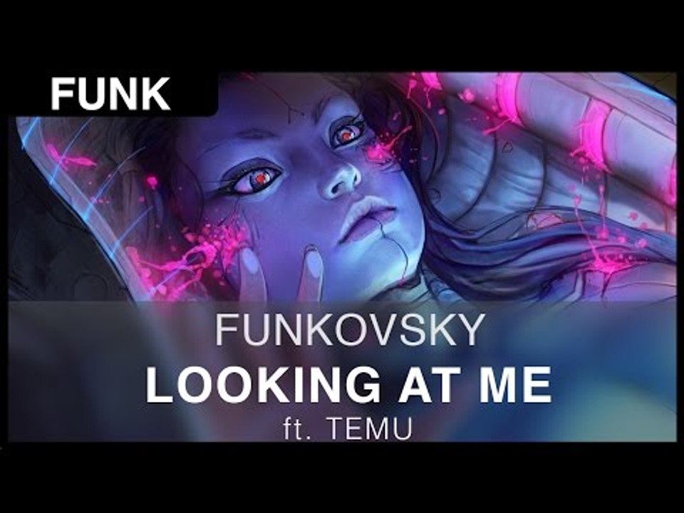 [Funk] Funkovsky - Looking at Me ft. Temu