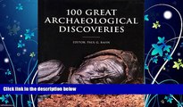 Choose Book 100 Great Archaeological Discoveries