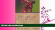 eBook Download The Art of the Body: Antiquity and Its Legacy (Ancients   Moderns)