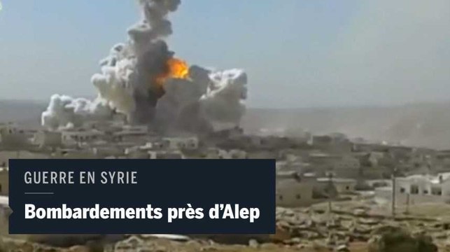 Images des bombardements violents sur la province d'Alep en Syrie