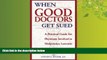 FAVORITE BOOK  When Good Doctors Get Sued: A Guide for Defendant Physicians Involved in